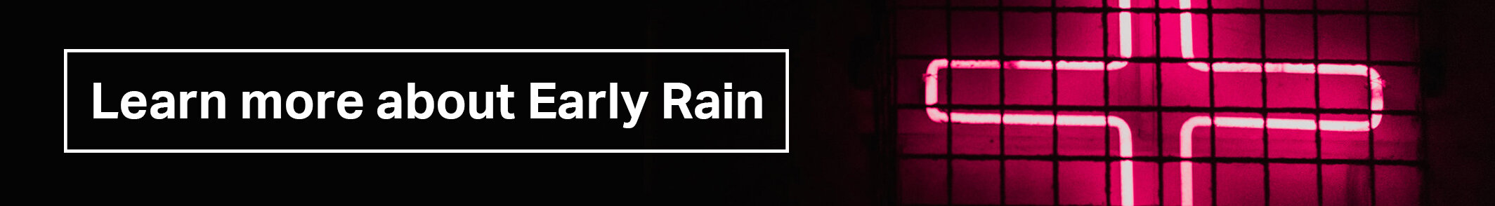 Learn-more-about-Early-Rain-LIVE-Post-button.jpg