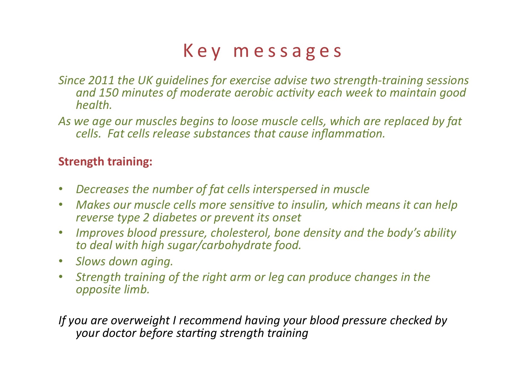 You can read more on the benefits of strength training in my blog- 'Hurry-up and weight'