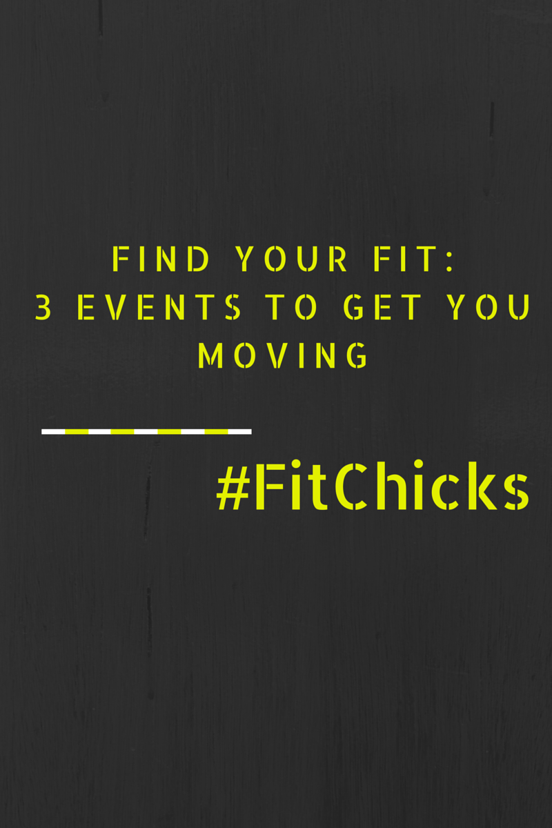 #FitChicks | Find Your Fit: 3 Events To Get You Moving