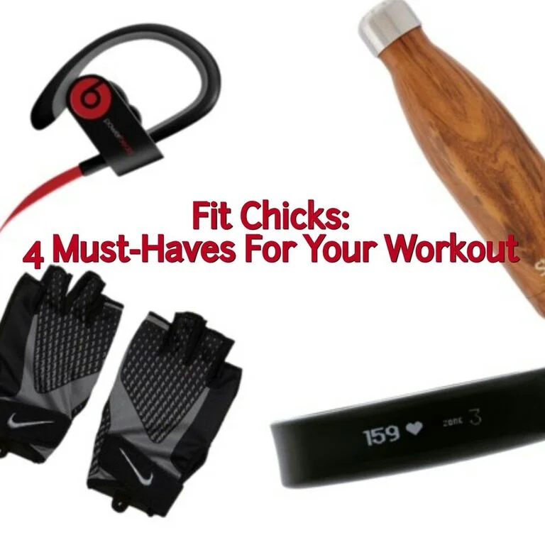 #FitChicks: 4 Must-Haves For Your Workout