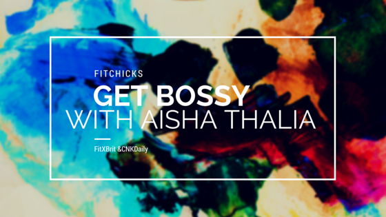 #FitChicks: Get Bossy With Aisha Thalia
