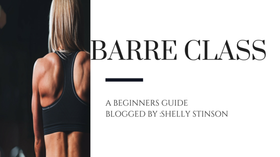 Barre Class: A Beginners Guide