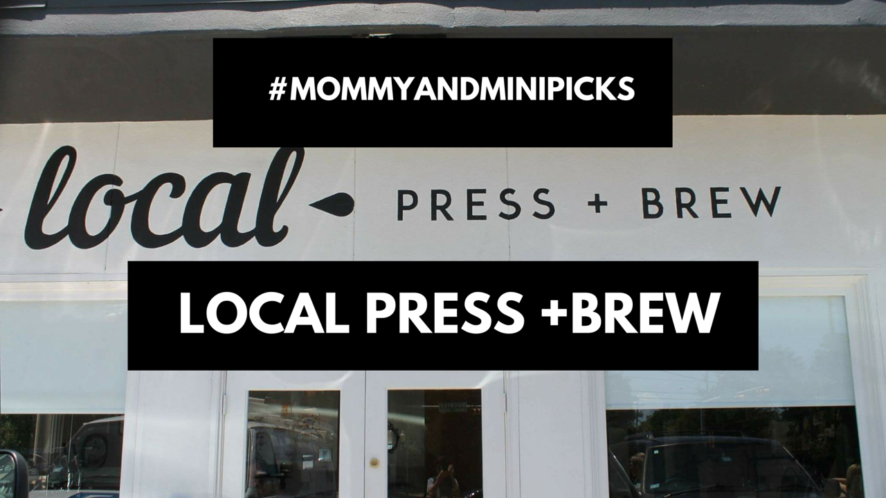 #MommyandMiniPicks: Local Press +Brew