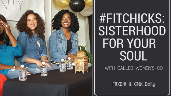 #FitChicks: Sisterhood For Your Soul With Called Women's Co.