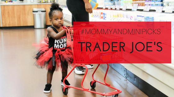 #MommyAndMiniPicks: Trader Joe's 