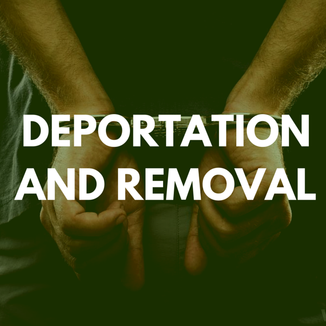 DEPORTATION AND REMOVAL