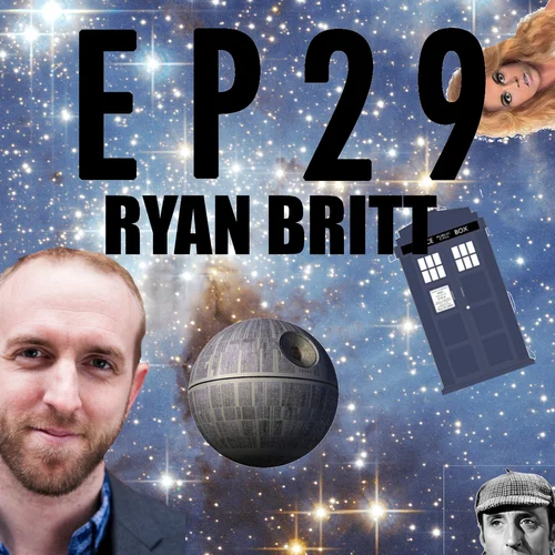 Episode Twenty-Nine: Ryan Britt