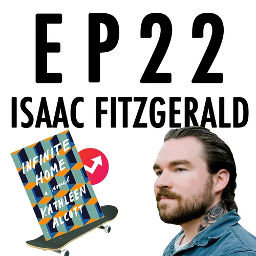 Episode Twenty-Two: Isaac Fitzgerald