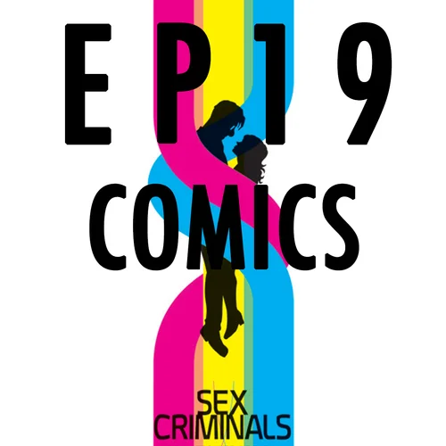 Episode Nineteen: Comics