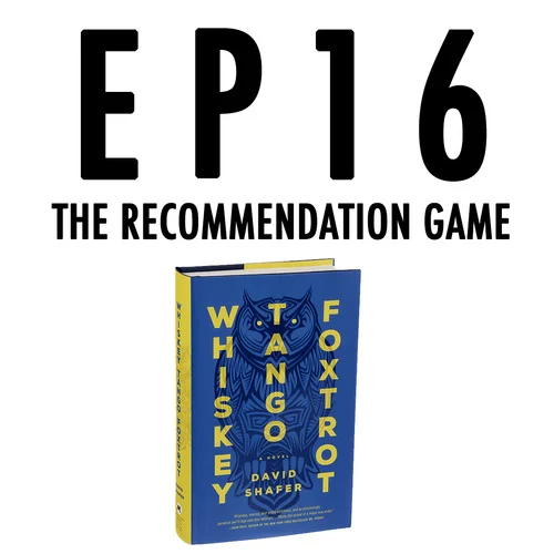 Episode Sixteen: The Recommendation Game