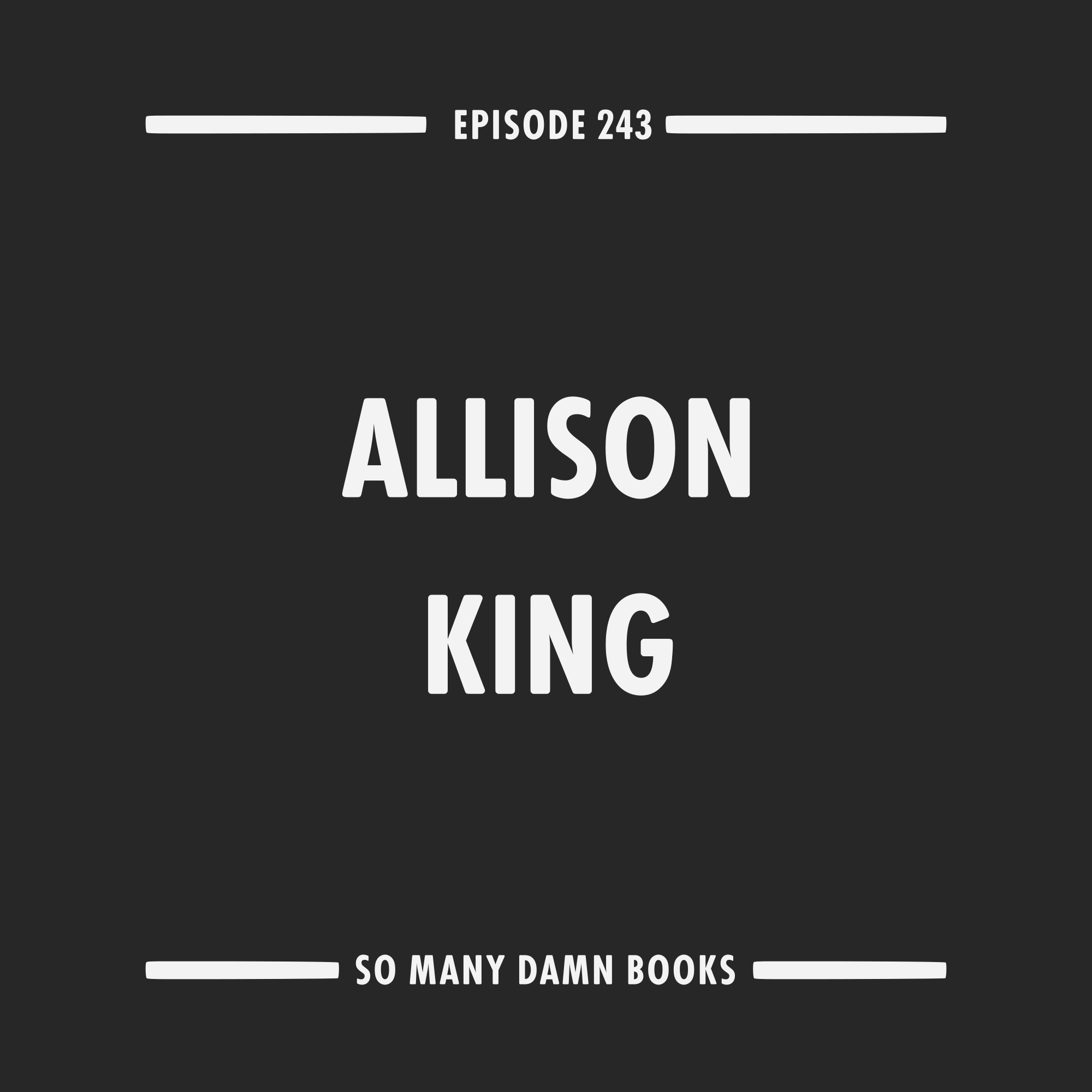 243: Allison King (THE PHOENIX PENCIL COMPANY) &amp; Anton Hur's TOWARD ETERNITY