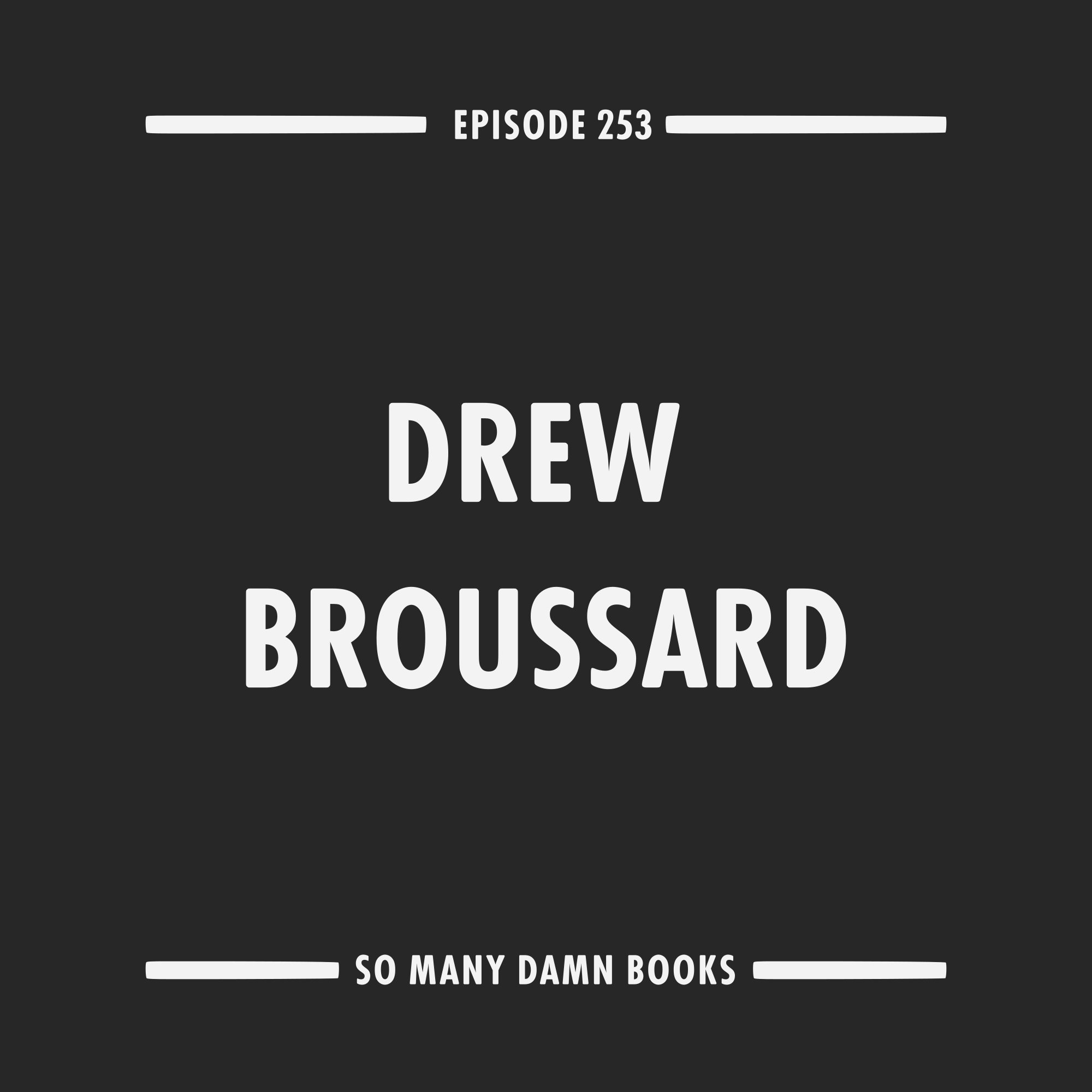 253: Drew Broussard Runs By (Stephen King's THE RUNNING MAN &amp; Edgar Wright's THE RUNNING MAN)