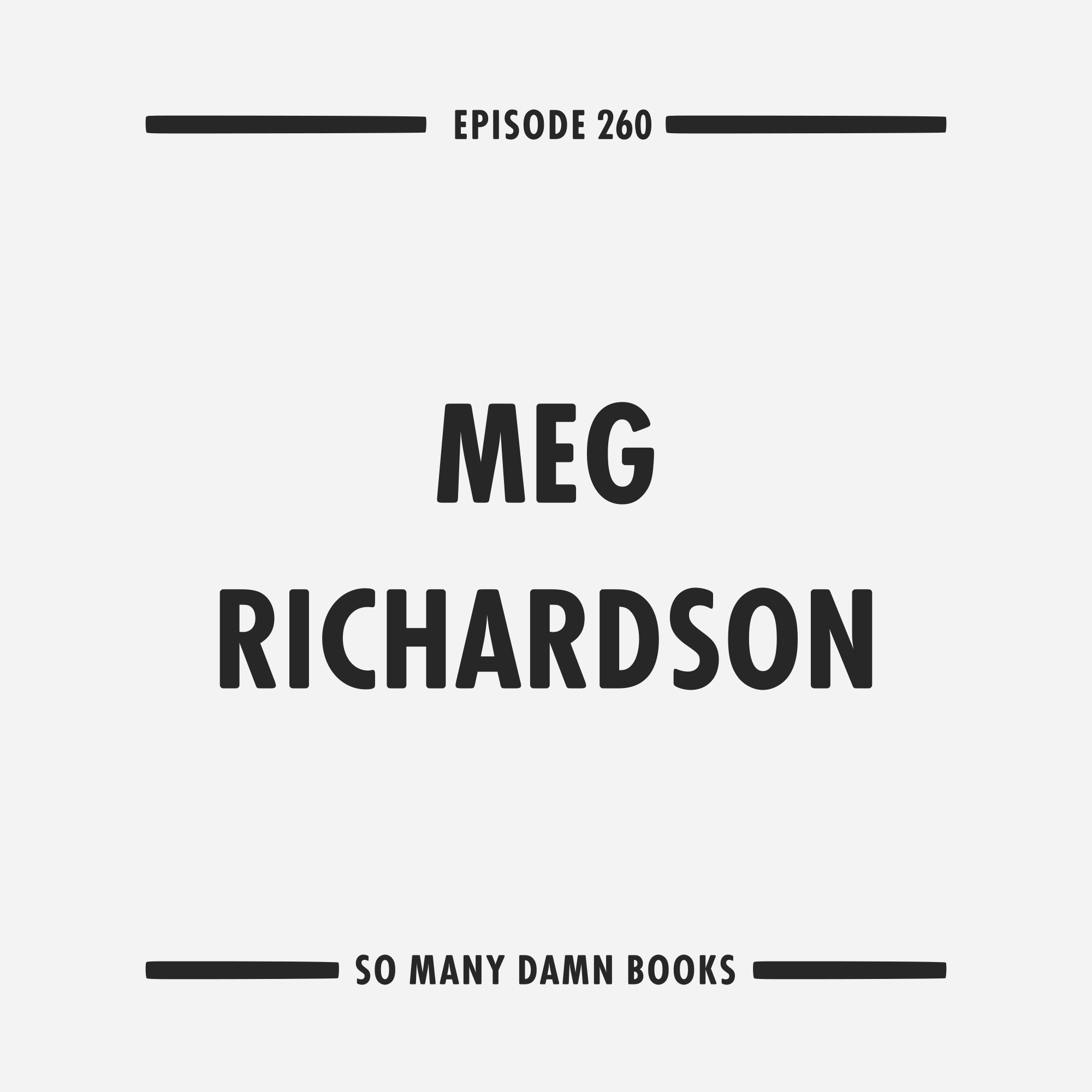 260: Meg Richardson (PARADISE PAWN) &amp; Curtis Sittenfeld's PREP