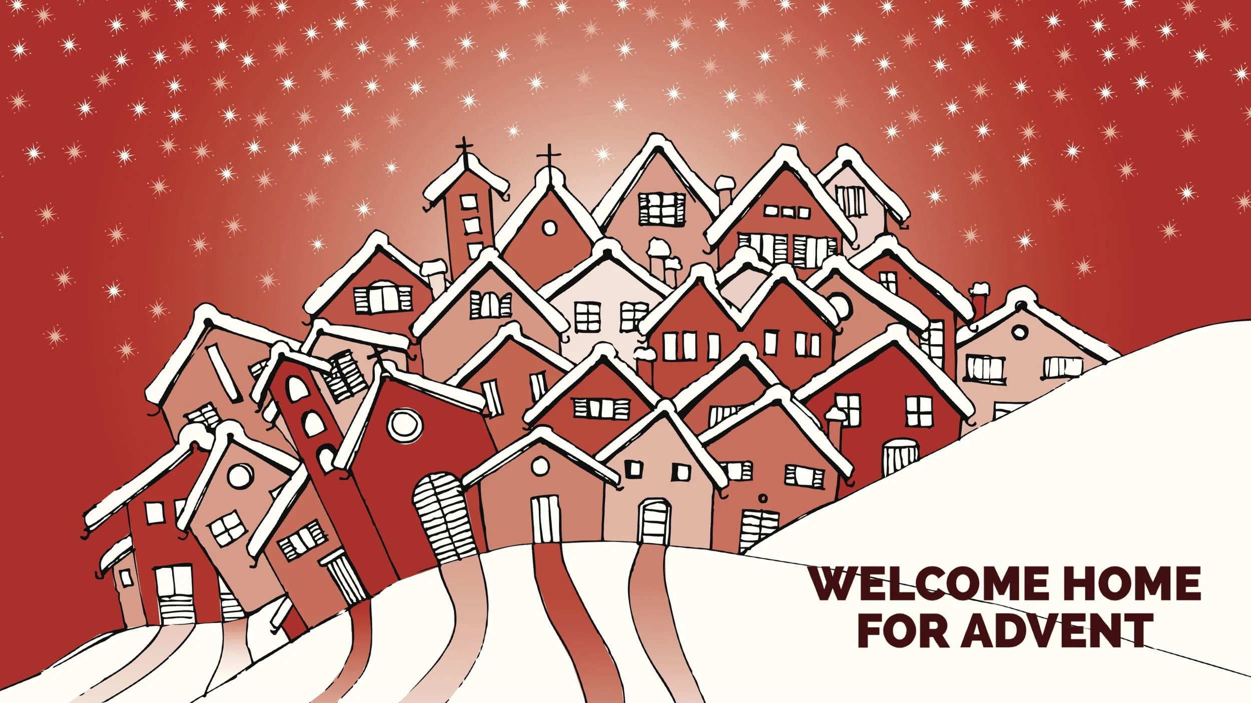 WELCOME HOME FOR ADVENT
