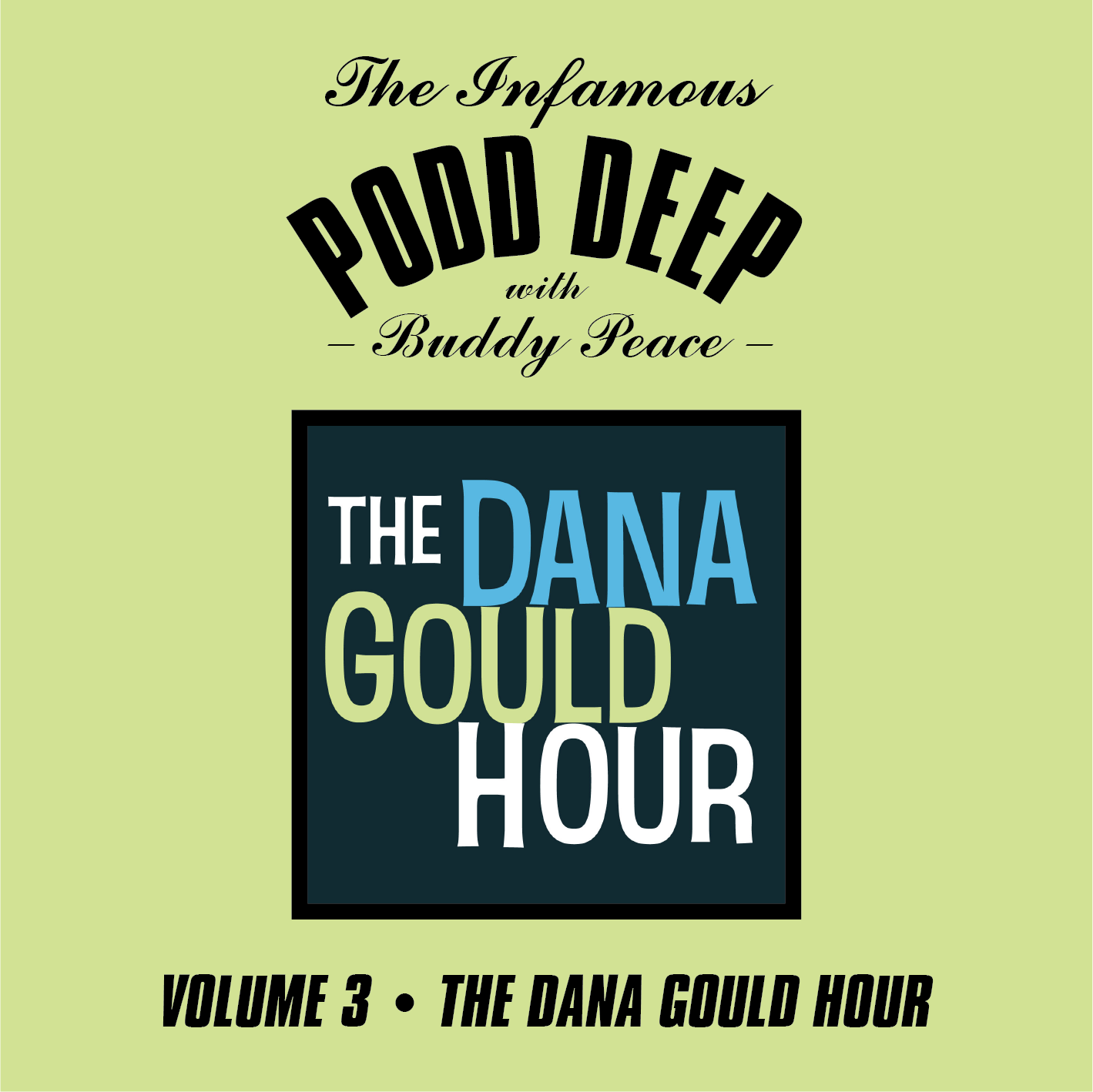 PODD DEEP •&nbsp;Volume 3 •&nbsp;'The Dana Gould Hour'