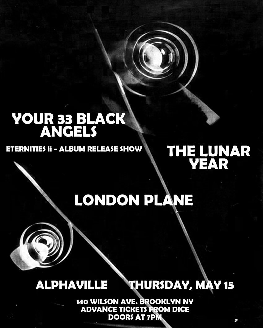 Next London Plane show coming up fast!
We&rsquo;re opening along with The Lunar Year for Your 33 Black Angels (Y33BA) 🇺🇸/🇧🇷 &ldquo;Eternities II&rdquo; album release show.
Come out for music on the edge of the sonic void!

Thursday May 15th at Al
