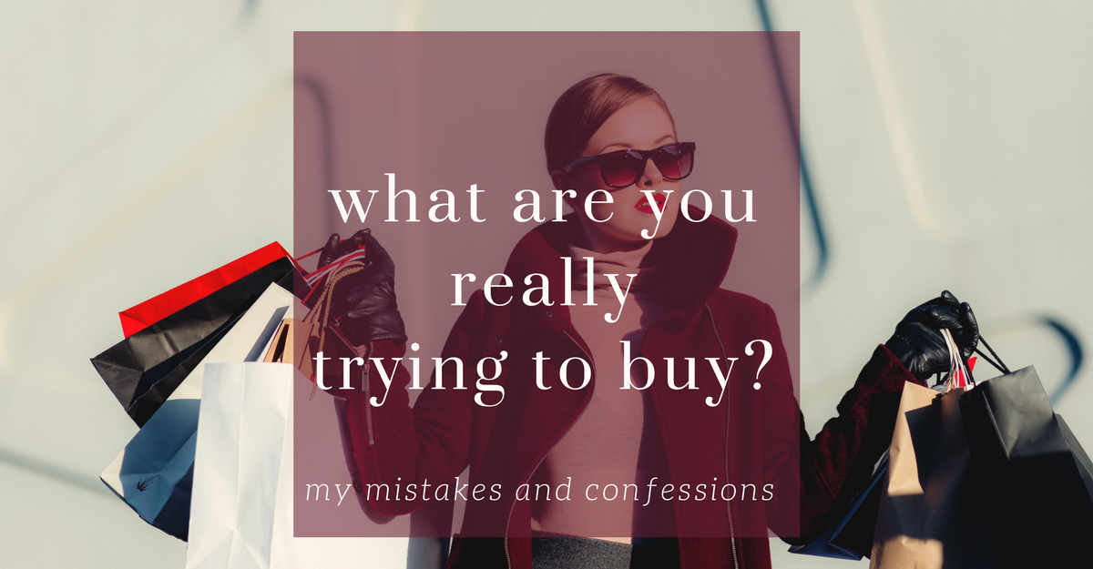 What are you really trying to buy?
