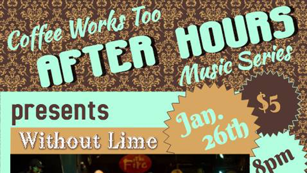 COFFEE WORKS TOO: AFTER HOURS MUSIC SERIES (Jan. 26-27, 2016) Blues, Rock, Alternative, Emo, Acoustic Voorhees, NJ Posted Monday, January 23, 2017