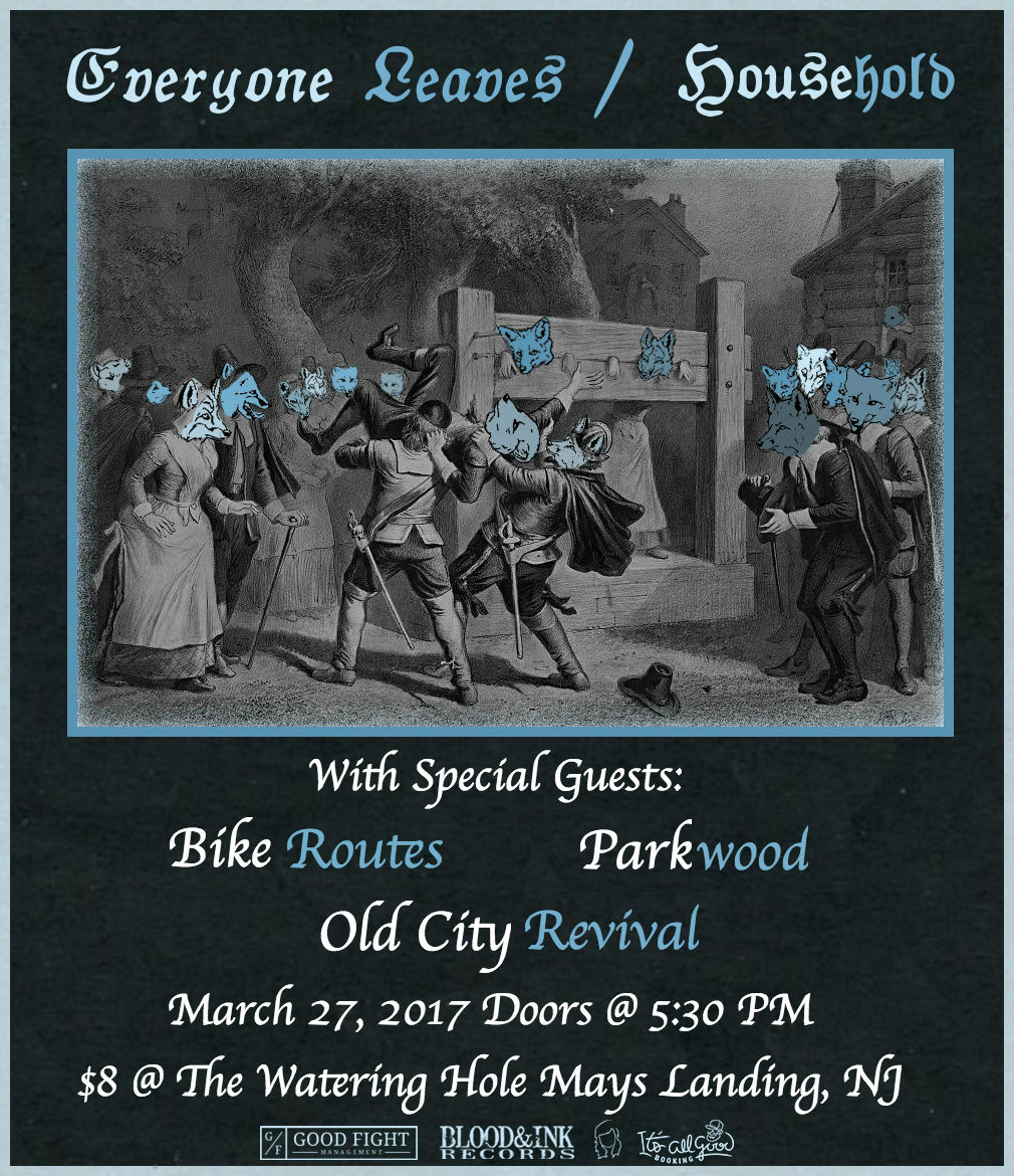 Everyone Leaves (OH) and Household (MO) at The Watering Hole (March 27, 2017) Emo, Pop-Punk, Acoustic, Alternative, Rock Mays Landing, NJ Posted Wednesday, February 22, 2017