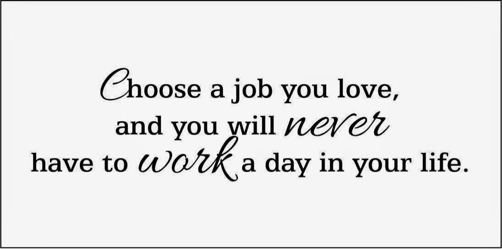 Choose a job you love.png