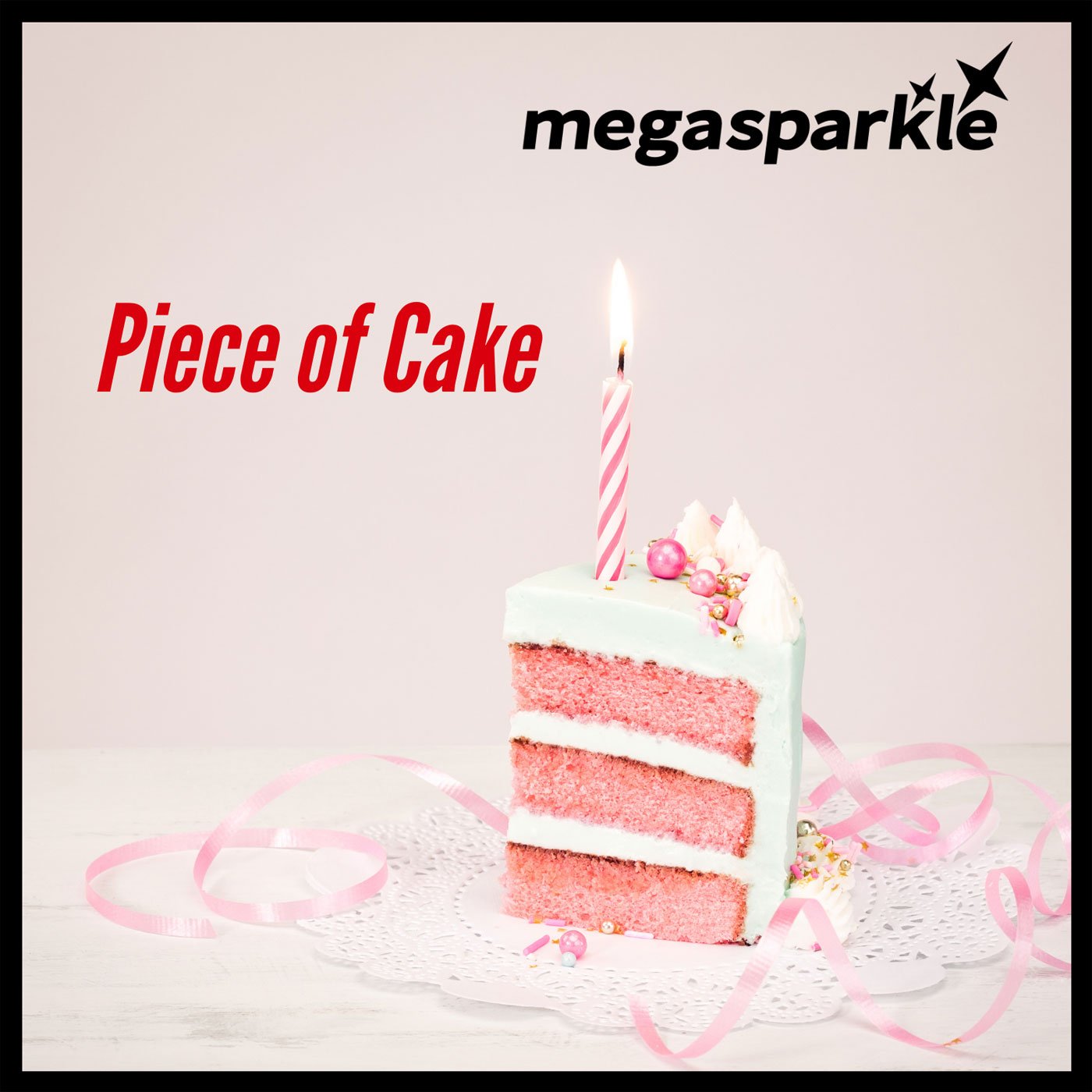Megasparkle Piece-of-Cake song cover artwork.jpg