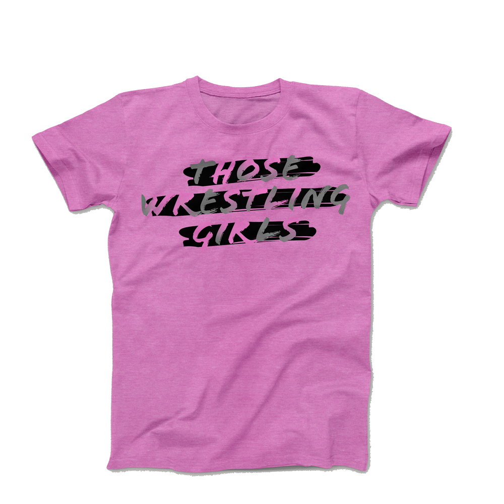 Those Wrestling Girls pink tshirt.png