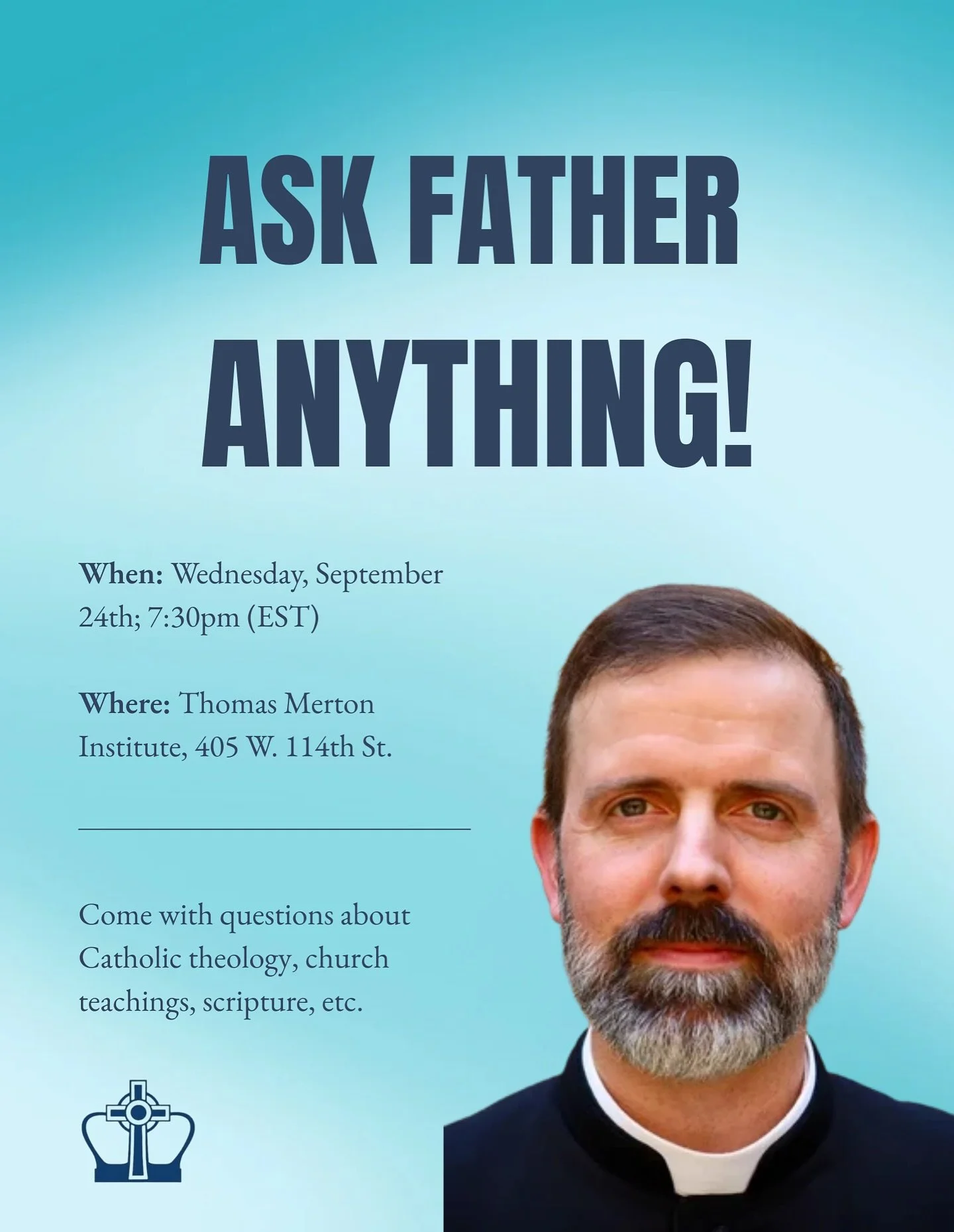 [UPDATE]: Following this Wednesday&rsquo;s Family dinner, join us this for a Catholic Q&amp;A session &mdash; Ask Father Anything! 

Come with your toughest questions! 

#catholicnyc #catholicqanda #columbiacatholic