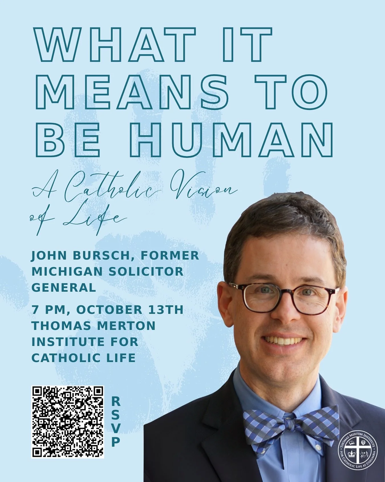 Join us on Monday, October 13th, at 7pm for &ldquo;What it Means to be Human: A Catholic Vision of Life&rdquo; with John Bursch, former Michigan solicitor general! Please RSVP using the link in our bio. We look forward to seeing you there!