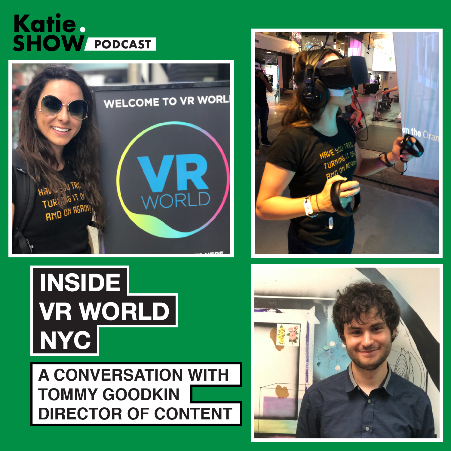 Katie.Show | EP 84: VR World NYC: A conversation with Tommy Goodkin, Director of Content