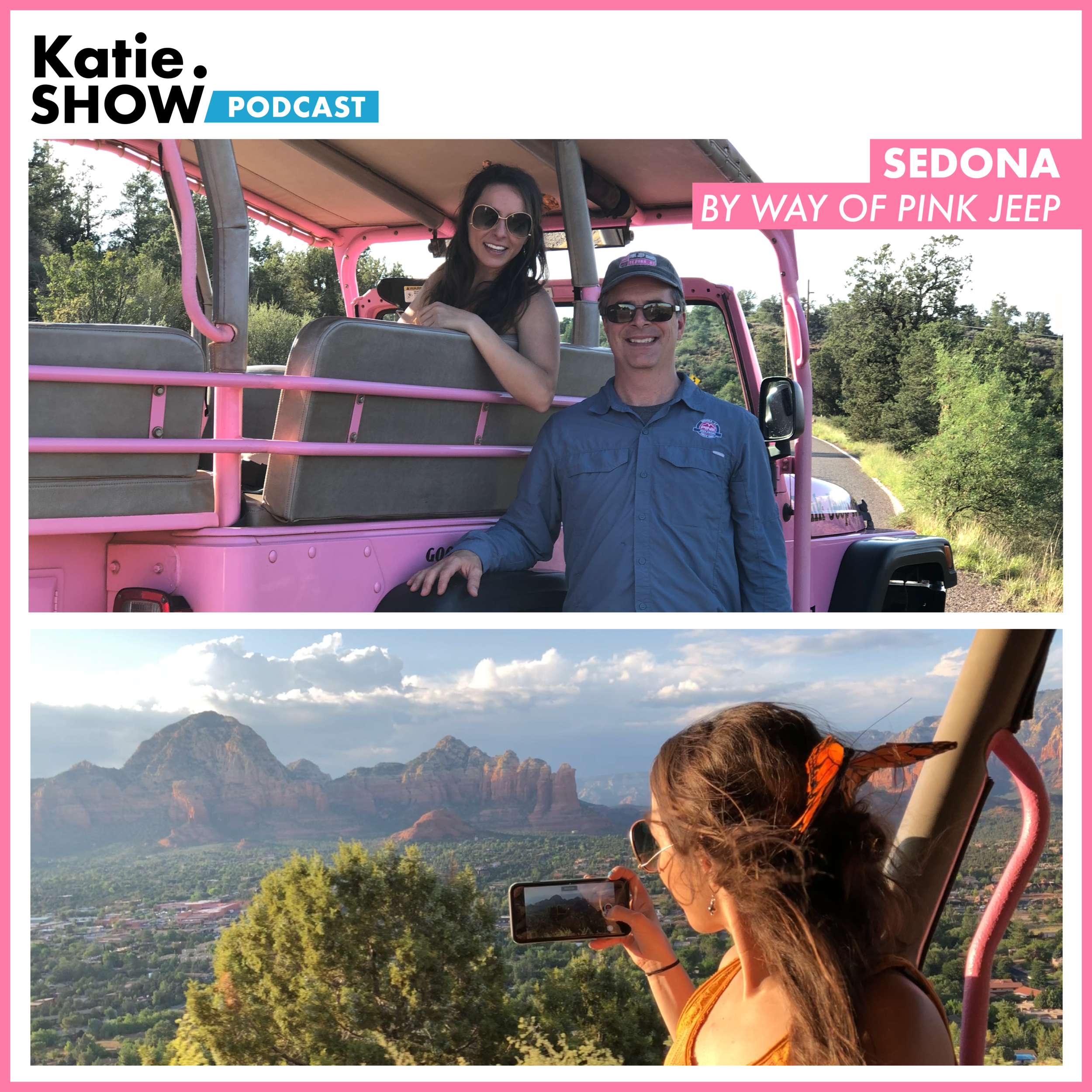 Katie.Show | EP 86: Sedona by way of Pink Jeep