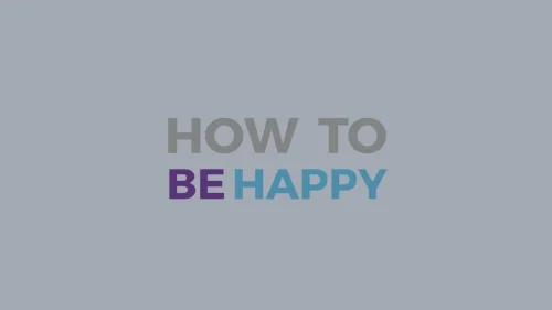 How To Be Happy.001.jpeg