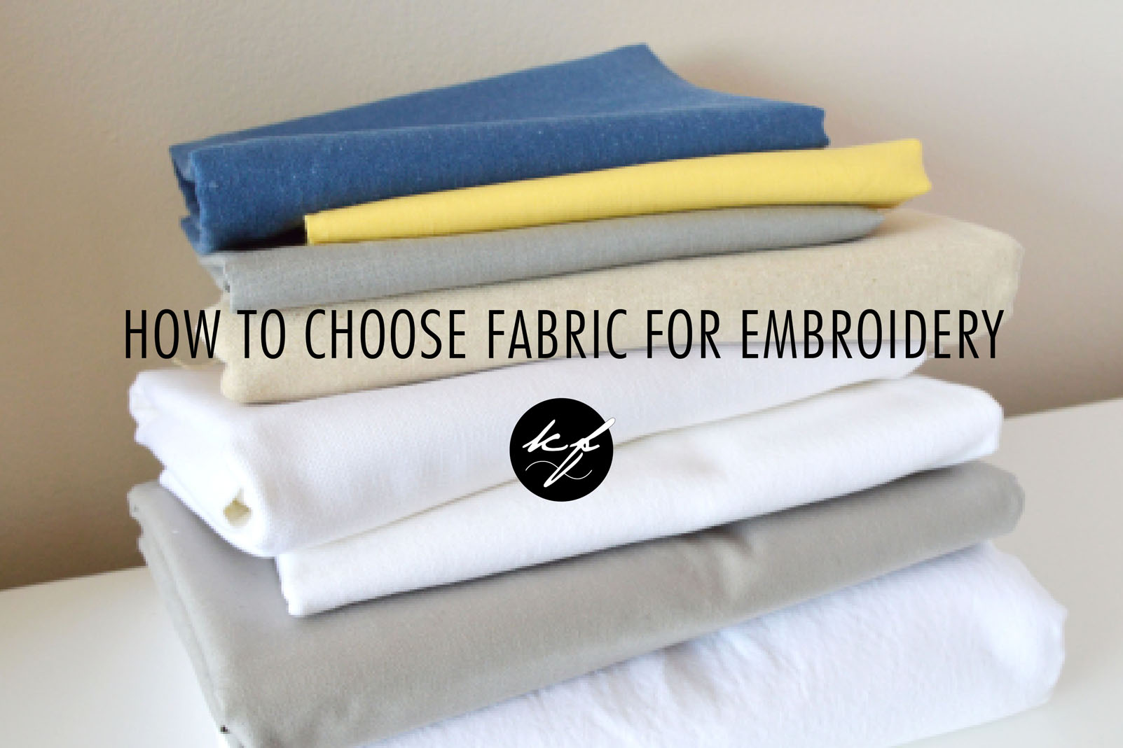 Embroidery Basics: Choosing fabric — Kelly Fletcher Needlework Design