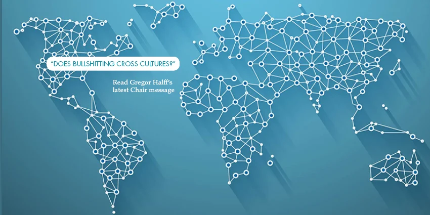 Chairs Message - Does bullshitting cross cultures?