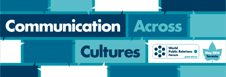 SAVE THE DATE! The 2016 World Public Relations Forum is heading to Toronto, May 29-31, 2016.
