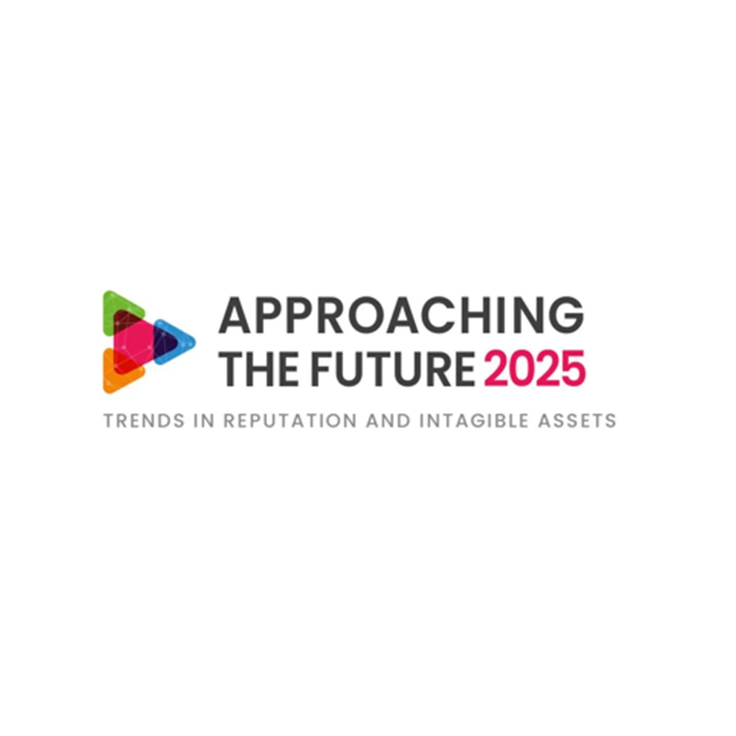 Approaching the Future 2025: A decade as a compass in strategic decision making for excellent reputation and intangibles management