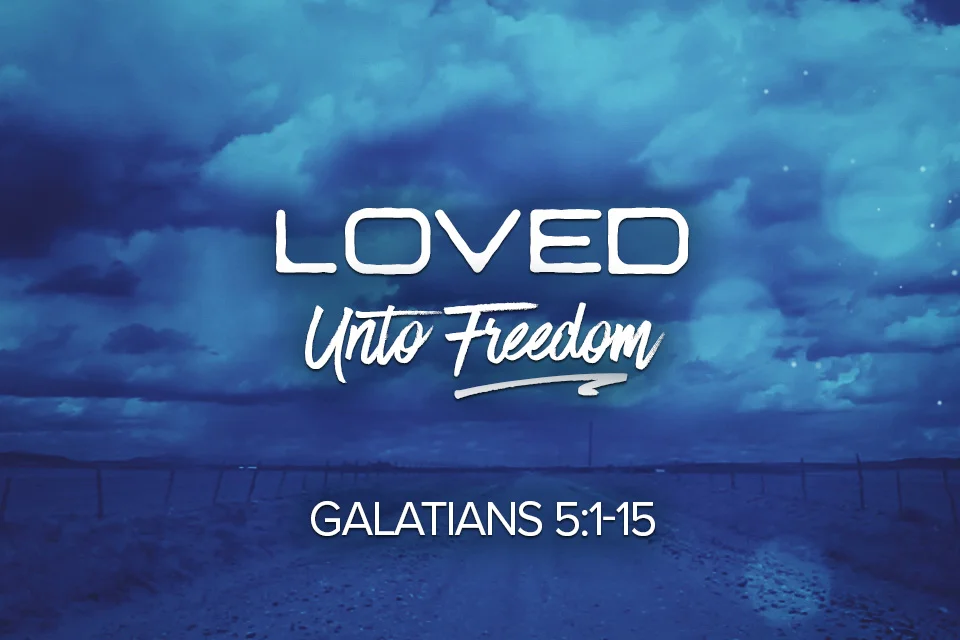 Loved Unto Freedom
