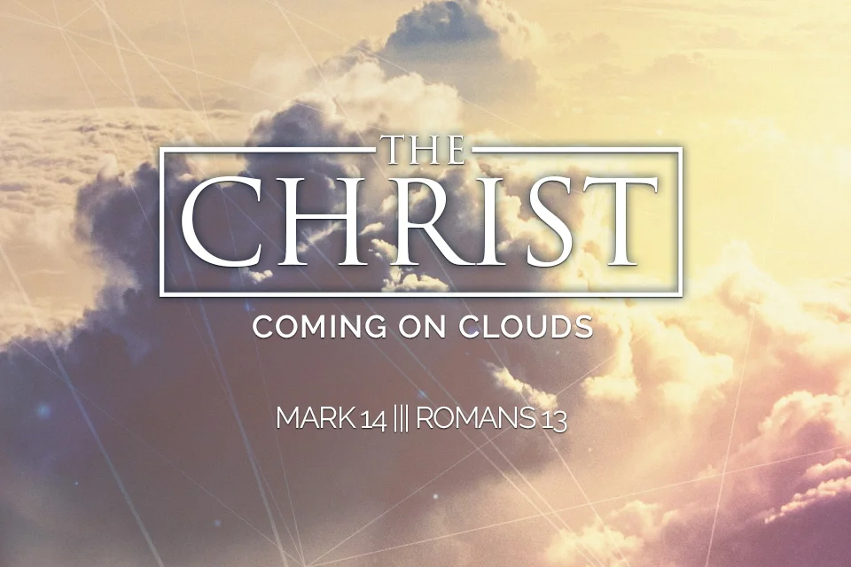 THE CHRIST: Coming On Clouds