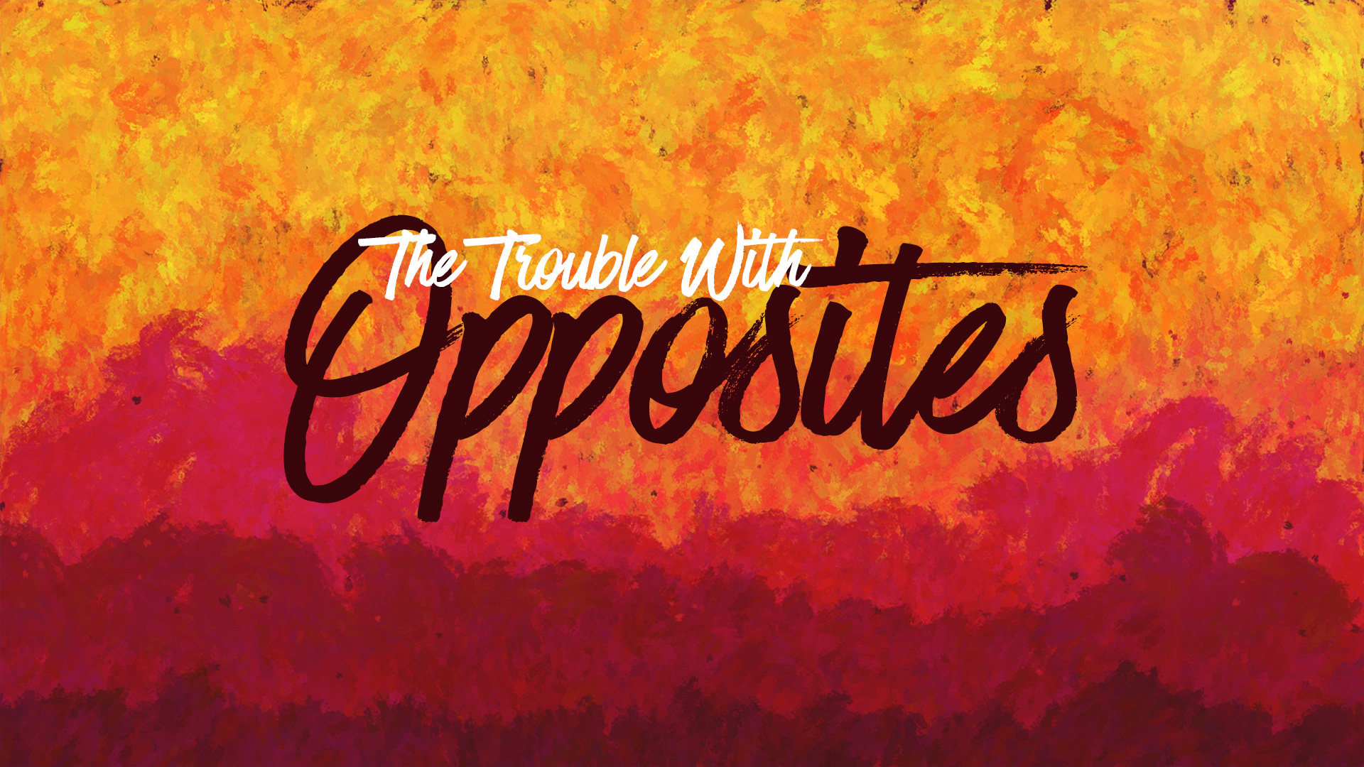 The Trouble With Opposites