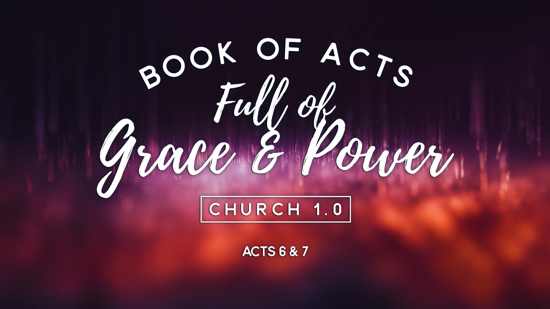 Full of Grace and Power