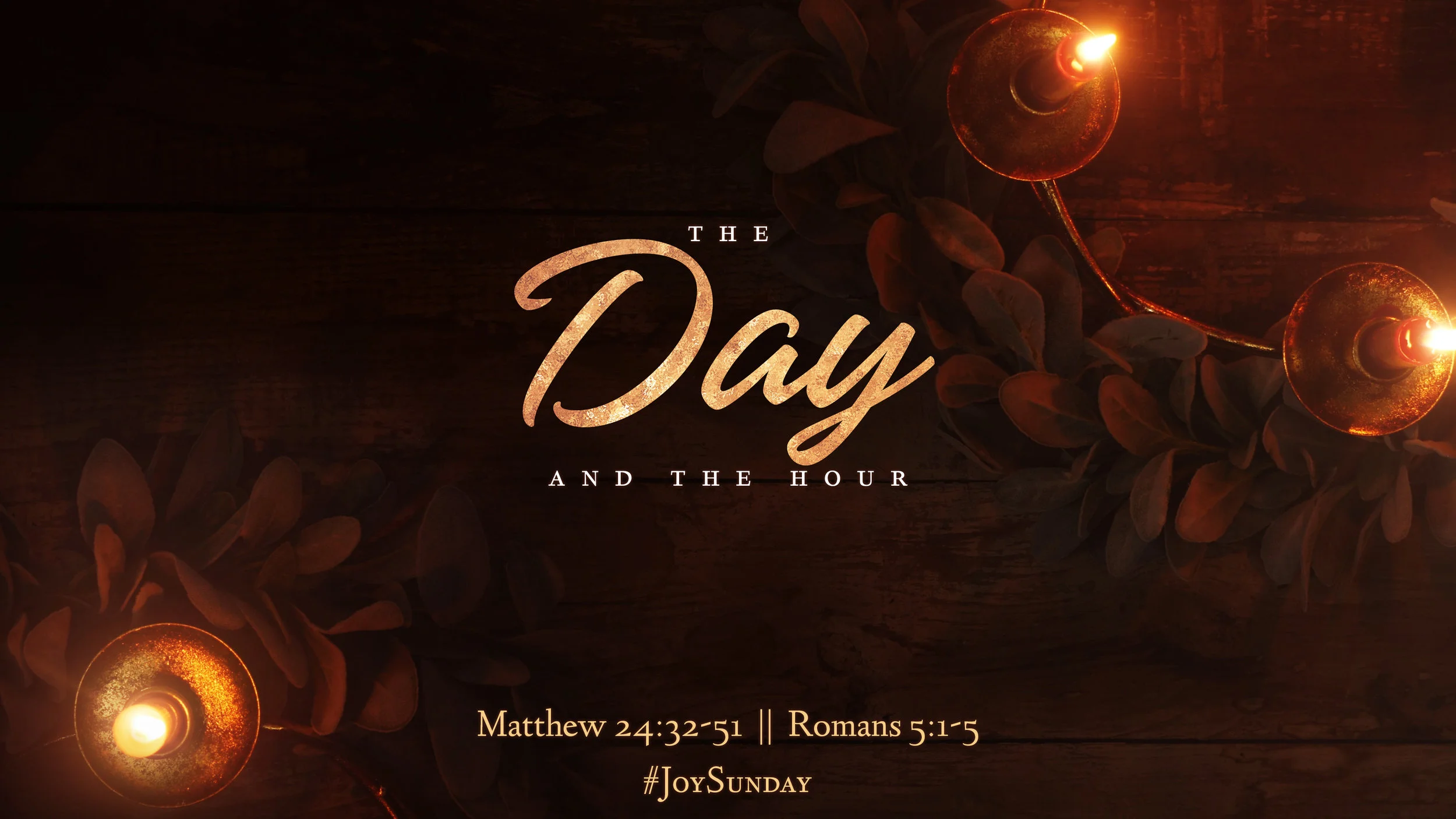 The Day and The Hour