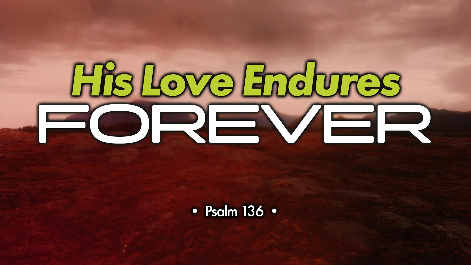 His Love Endures Forever