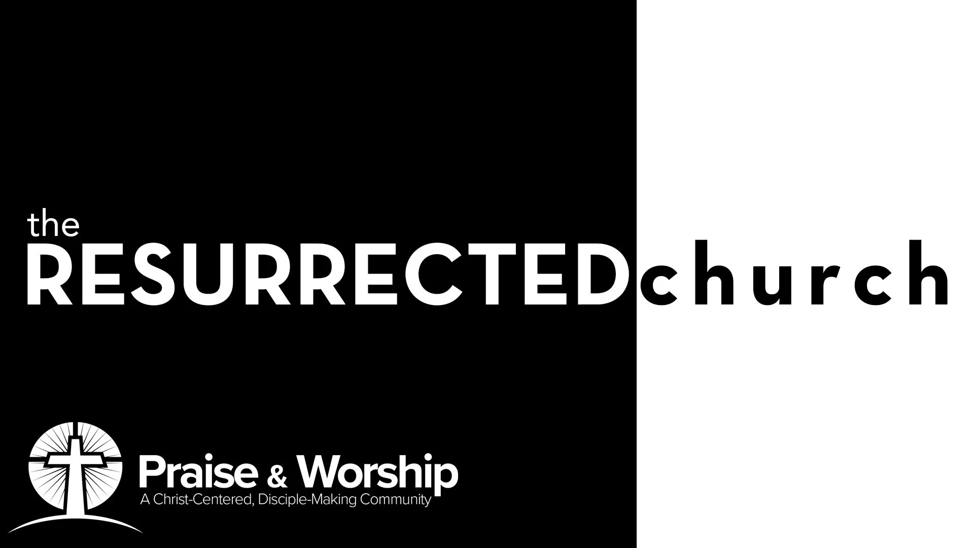 the RESURRECTED life: Part 4