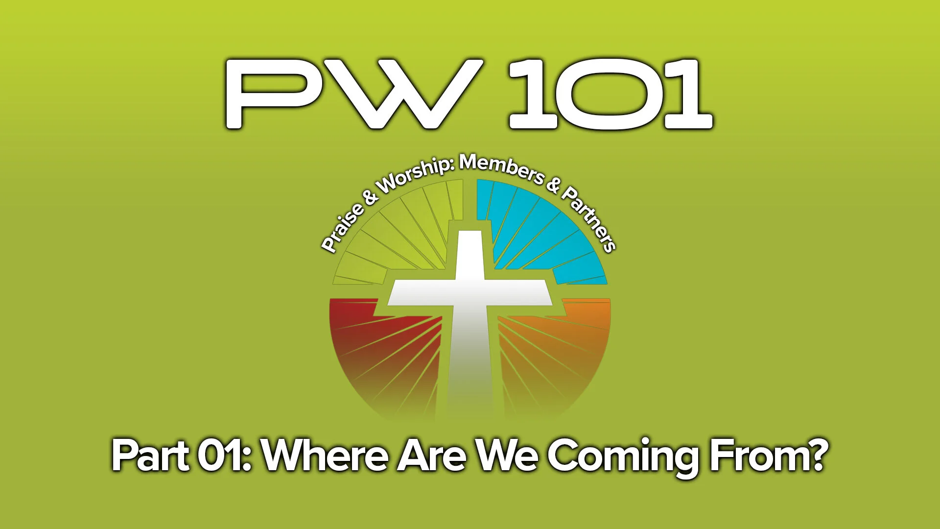 PW 101 - Part One