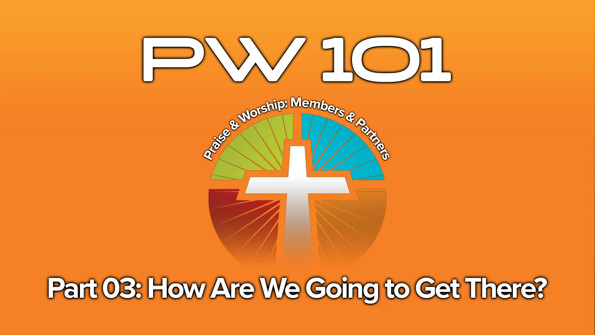 PW 101 - Part Three