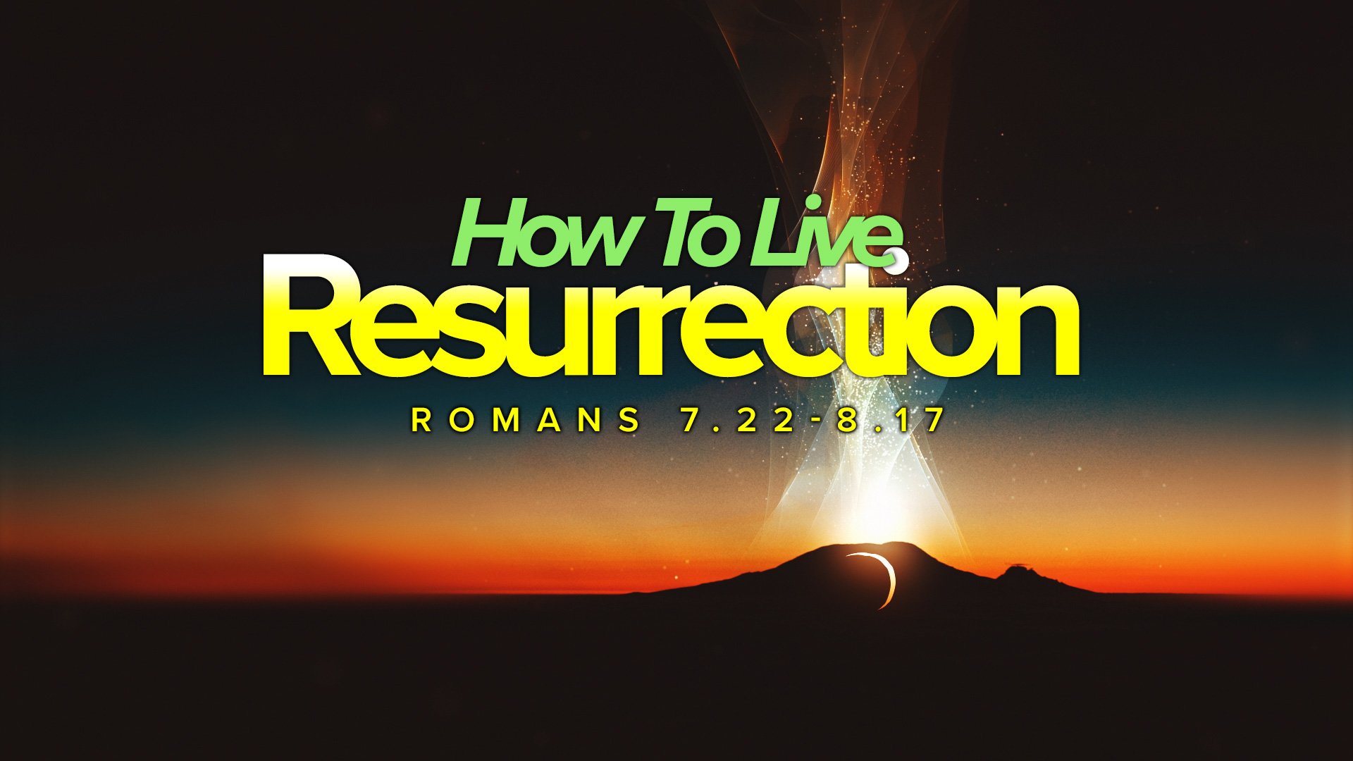 How To Live Resurrection