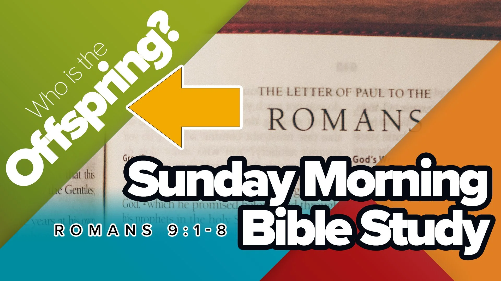 Romans Bible Study 9:1-8