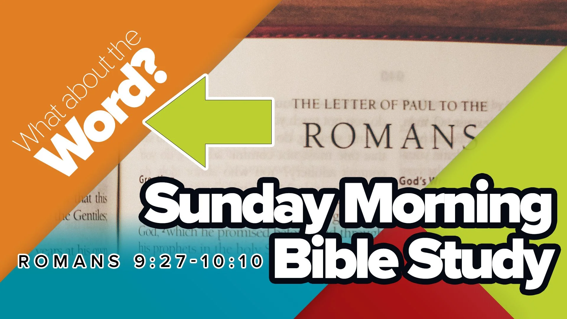 Romans Bible Study 9:27-10:10