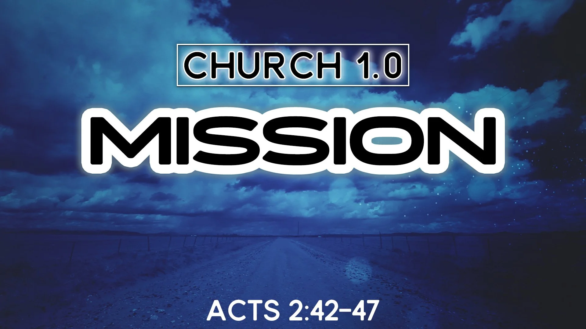 Church 1.0: MISSION