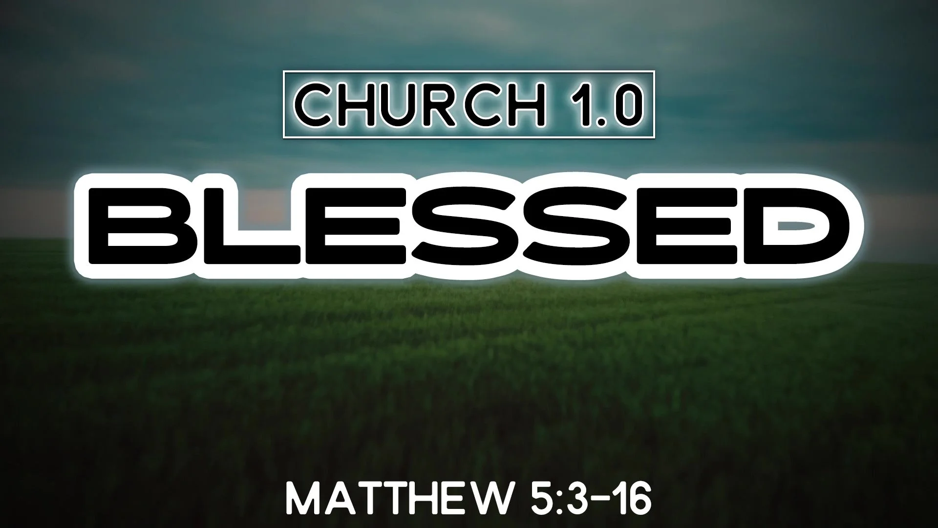 Church 1.0: BLESSED
