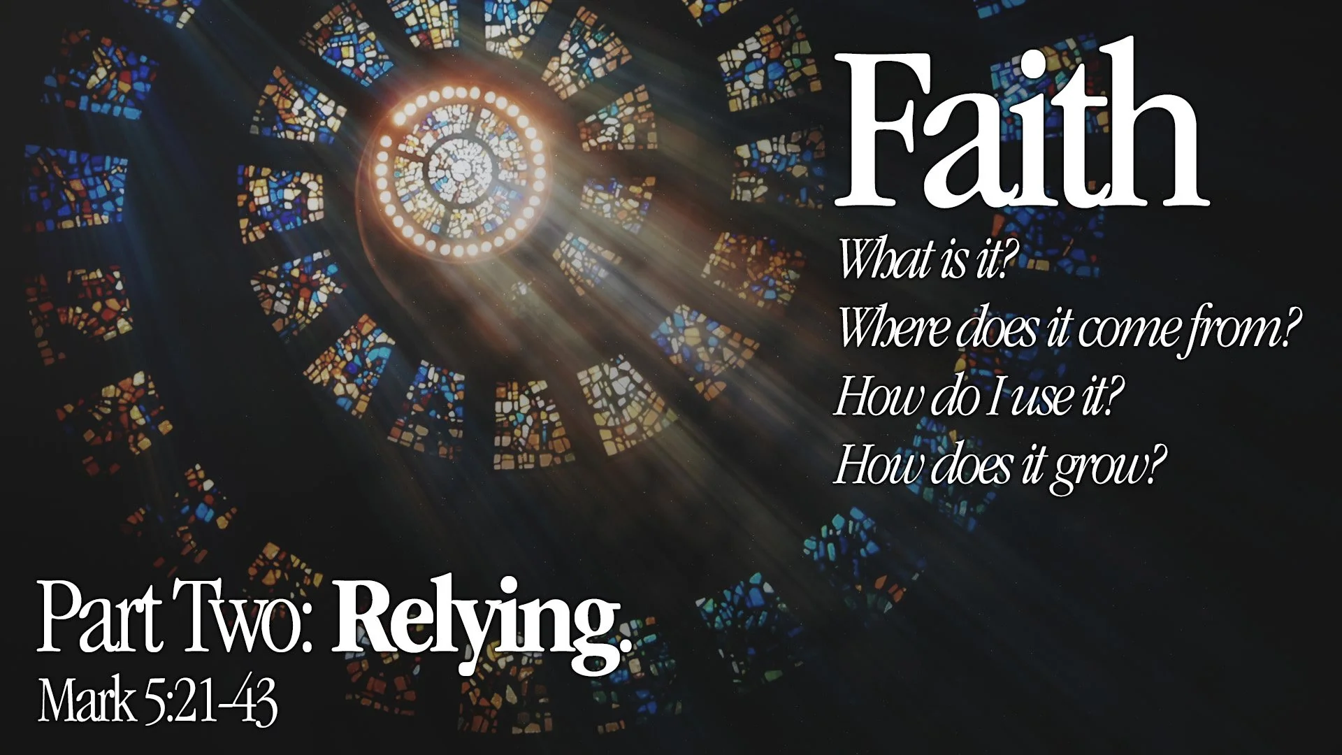 Faith Part 02 - Relying
